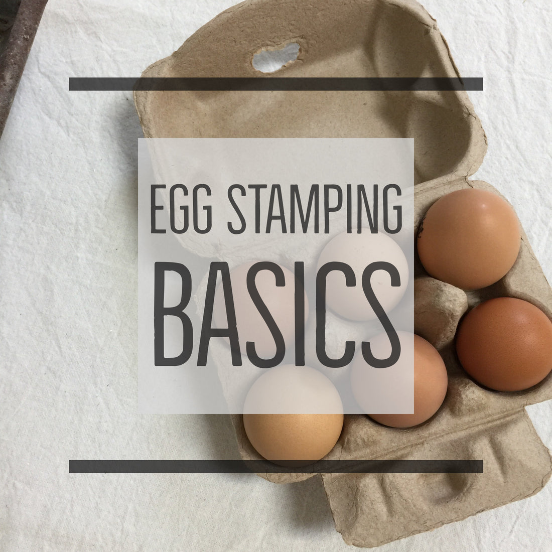 Egg Stamping - The Basics